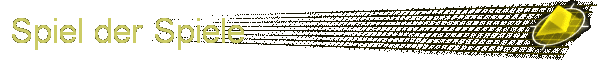 Spiel der Spiele